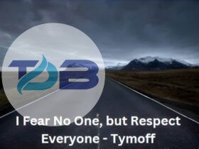 I fear no one but respect everyone