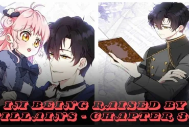 im being raised by villains - chapter 36