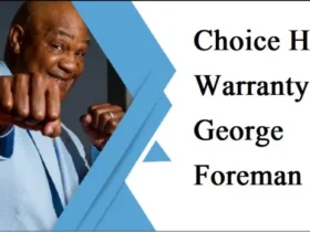 choice home warranty george foreman