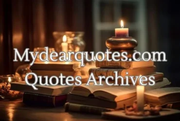 mydearquotes.com quotes archives